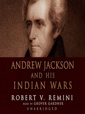 cover image of Andrew Jackson and His Indian Wars